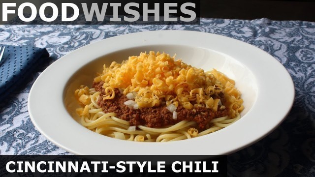 'Cincinnati-Style Chili - Food Wishes'