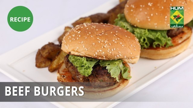 'Beef Burgers Recipe | Food Diaries |  Zarnak Sidhwa | Fast Food'