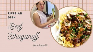 'FOOD DIARIES: My Version of Classic RUSSIAN Dish BEEF STROGANOFF !!!'