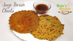 'Sooji Besan Cheela Recipe Video — Indian Vegetarian Recipe in Hindi with English Subtitles'