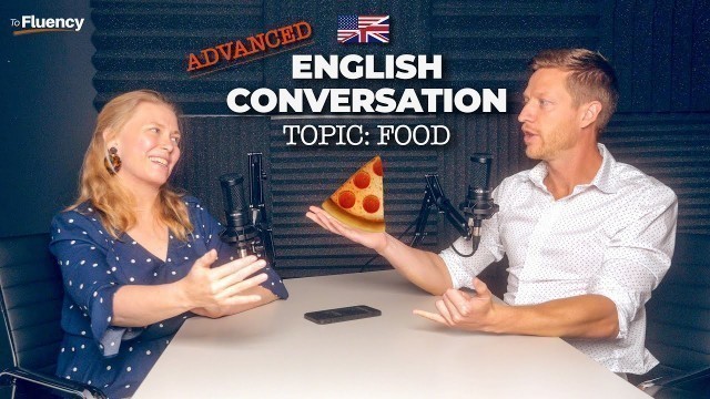 'Advanced English Conversation: Talking about FOOD in the UK, USA, and Spain 