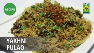 'Yakhni Pulao Recipe | Food Diaries |  Zarnak Sidhwa | Desi Food'