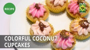 'Colorful Coconut Cupcakes Recipe | Food Diaries |  Zarnak Sidhwa | Dessert'