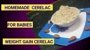 'HOMEMADE CERELAC FOR BABIES 6 month + BABIES||WEIGHT GAIN FOOD|| CERELAC HEALTHY FOOD || FOR BABIES'