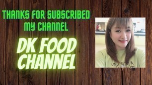 'Giới thiệu DK FOOD CHANNEL/Introducing DK FOOD CHANNEL/DK食品频道介绍'