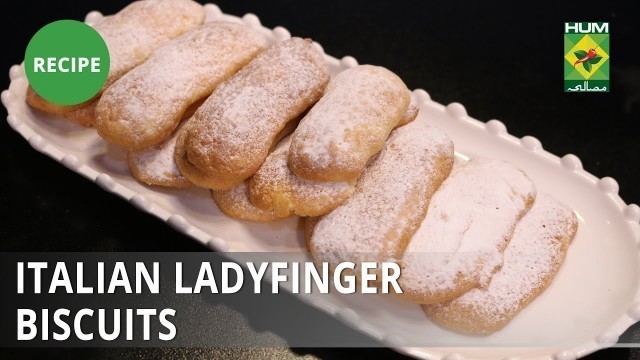 'Italian Ladyfinger Biscuits Recipe | Food Diaries |  Zarnak Sidhwa |Dessert'