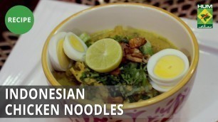 'Indonesian Chicken Noodles Recipe | Food Diaries |  Zarnak Sidhwa | Indonesian Food'