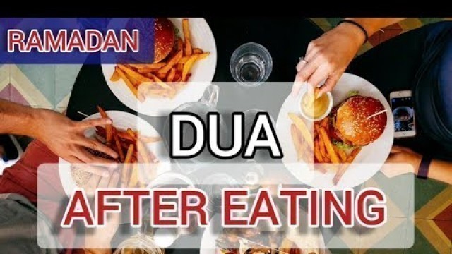 'Dua after Eating - Ramadan Dua 2020 - Pray after every meal'