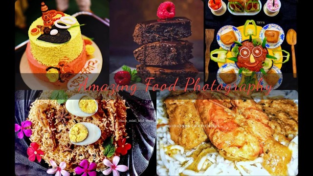 'Amazing Food Photography with Unique Decorations|Different Food Styling,Lighting and More'