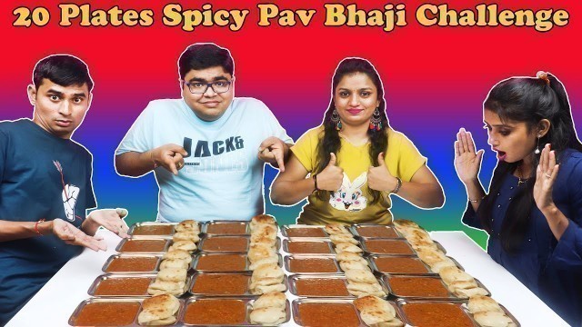 '20 Plates Spicy Pav Bhaji Eating Challenge | Mumbai\'s Popular Street Food Competition'