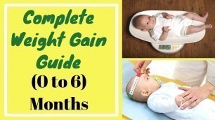 'How To Gain Weight Fast For Baby | Complete Weight Gain Guide For Baby | 0 to 6 Months'