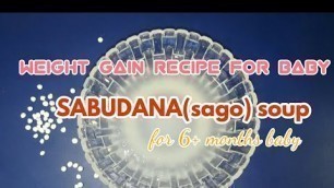 'Sabudana(साबूदाना ) Baby Food Recipe| Weight gain food for babies'