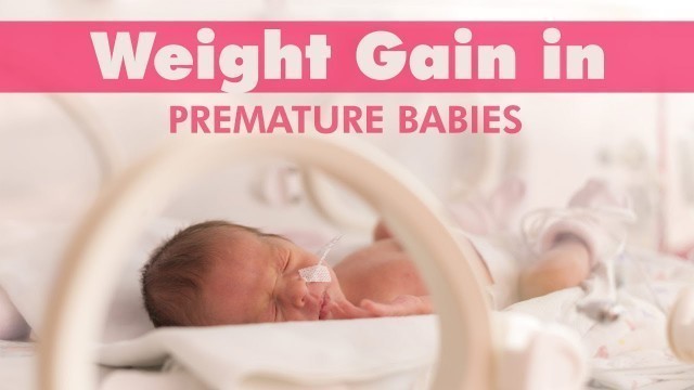 'How to Help Your Premature Baby Gain Weight?'