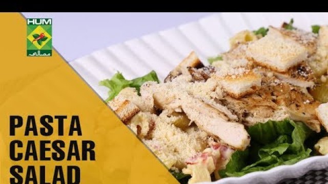 'Pasta Caesar Salad | Food Diaries | Masala TV Show | Zarnak Sidhwa'