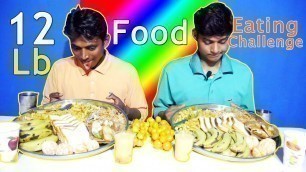 '12Lb Food Eating Challenge | Massive Food Eating Competition | Food Challenge India'