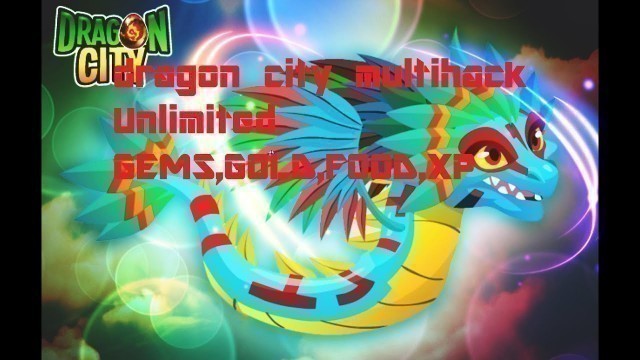 'how to hack dragon city Unlimited GEMS,GOLD,FOOD,XP (dragon city multihack)'