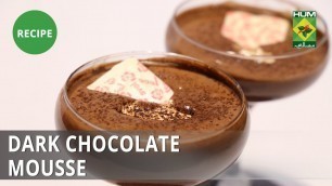 'Dark Chocolate Mousse Recipe | Food Diaries | Zarnak Sidhwa | Dessert'