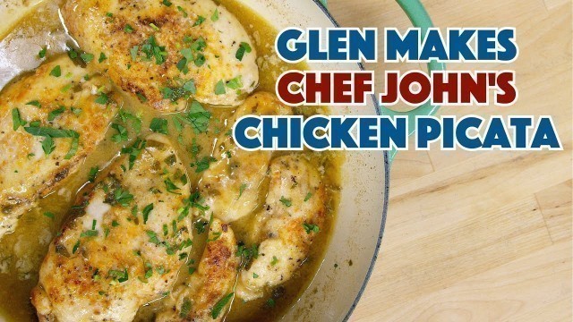 '✅ Glen Makes Chef John Food Wishes Chicken Piccata'