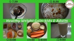 'Healthy Weight Gain Full day Meal plan தமிழ் -Kids& Adults |Weight gain tips'