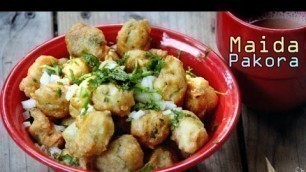 'Maida Pakoda Recipe  Hindi | मैदा पकोड़ा - Easy Veg Food Recipes/snacks recipes ideas to make at home'