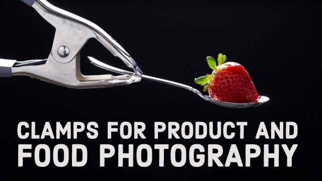 'Clamps for Product and Food Photography'