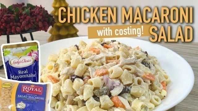 'Chicken Macaroni Salad | Complete Ingredients | With Costing | Sarap Food Channel'