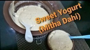 'Mitha  Dahi/sweet yogurt/Bengali doi/ famous bengali sweets/village food Channel'