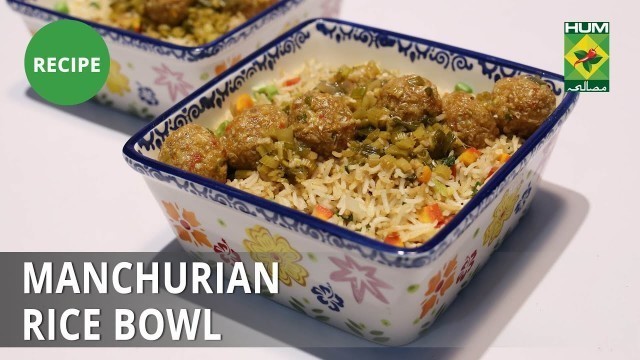 'Manchurian Rice Bowl Recipe | Food Diaries |  Zarnak Sidhwa | Chinese Food'