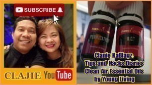 'Clajie KaBlagz : Tips and Hacks Diaries | Clean Air Essential Oils by Young Living'