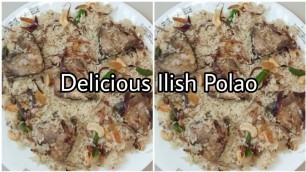 'Very Delicious Hilsha Fish Polao | Ilish Polao Recipe | Easy Food Channel By Khadija'