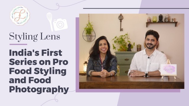 'India’s first Pro series on Food styling and Food Photography'