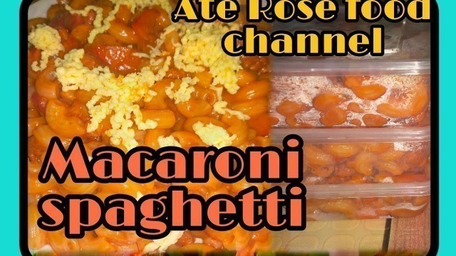 'MAGLULUTO AKO NG MACARONI SPAGHETTI  ||  Ate Rose food channel'