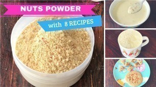 'Healthy NUTS POWDER with 8 RECIPES ( for 1+ toddlers & kids ) - weightgain recipe for kids'