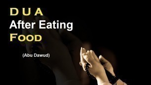 'Dua After Finishing a Meal | Dua After Eating Food | Khana Khany K Baad Ki Dua | Islamic Dua'