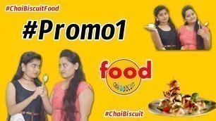 'Chai Biscuit Food Channel Intro Promo  || Priyanka Reddy, Akanksha Reddy || Chai Biscuit Food'