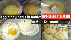 'Egg  recipes for your infant (6 to 12+ months) gain baby weight with egg'