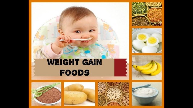 'Best Weight Gain Foods for Babies, Toddlers and Kids | List of Healthy Baby Foods'