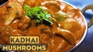 'Kadai Mushroom Recipe In Hindi | Mushroom Ki Sabzi | Indian Vegetarian Recipes | Kanak\'s Kitchen'