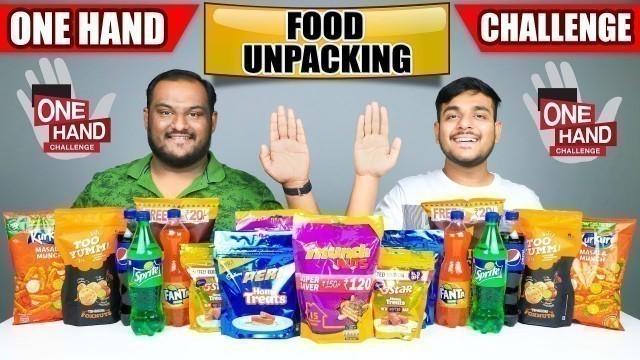 'ONE HAND FOOD UNPACKING CHALLENGE | Food Eating Challenge | Food Eating Competition | Food Challenge'