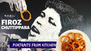 'Tribute to Firoz Chuttipara | Village Food Channel | Onion Rings | Portraits From Kitchen'