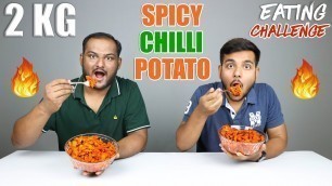 '2 KG SPICY CHILLI POTATO EATING CHALLENGE | Spicy Food Eating Competition | Food Challenge'