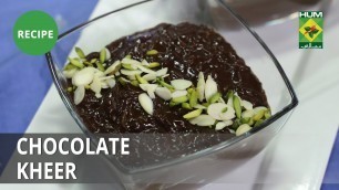 'Chocolate Kheer Recipe | Food Diaries |  Zarnak Sidhwa | Dessert'