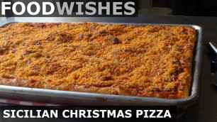 'Sicilian Christmas Pizza (Sfincione) - Food Wishes'