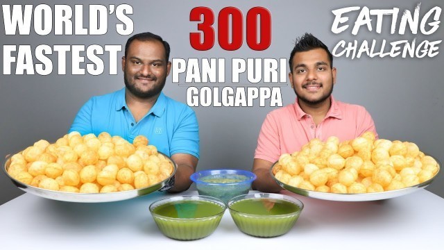 '300 PANI PURI / GOLGAPPA EATING COMPETITION | Pani Puri Challenge | Food Challenge'