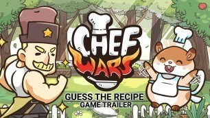 'Chef Wars Launch Trailer - Guess the Recipe!'