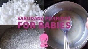 'Weight gain food for 6 month baby| Namkeen sabudana recipe for babies | Best food during diarrhea'