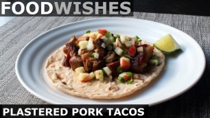 '\"Plastered\" Pork Tacos - Food Wishes'