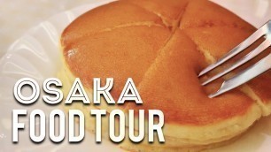 'Japanese Food Tour in OSAKA JAPAN'