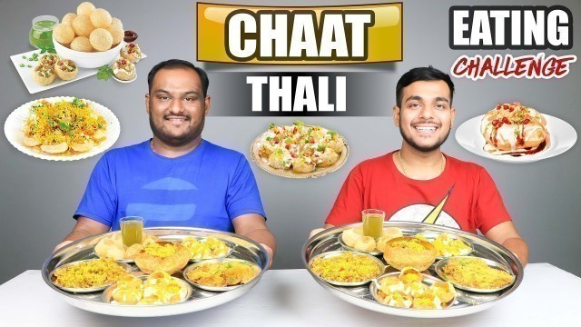 'CHAAT THALI EATING CHALLENGE | Pani Puri Eating Competition | Food Challenge'