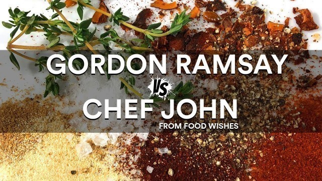 'Gordon RAMSAY VS Chef JOHN from Food Wishes 